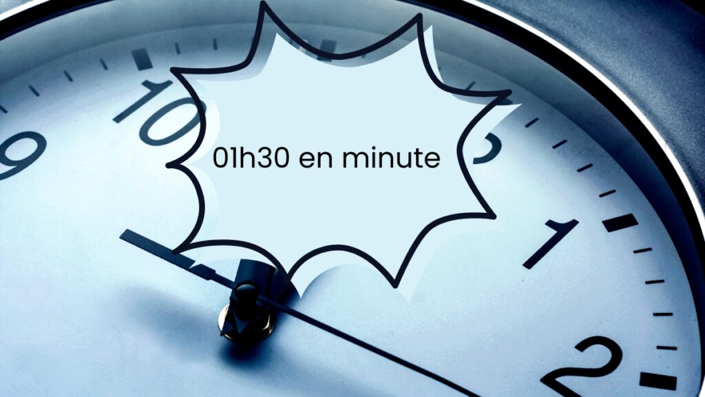 01h30 en minute