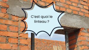 C’est quoi le linteau